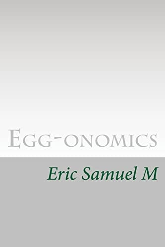 Egg-Onomics A Holistic Economic Model