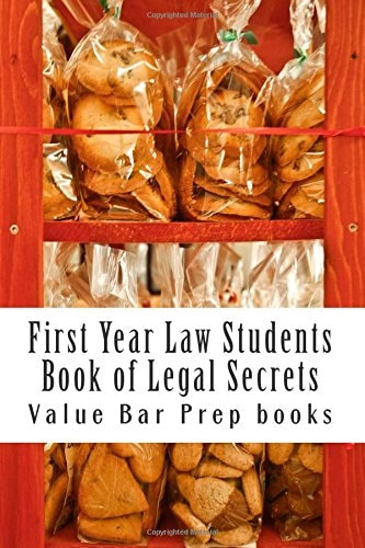 First Year Law Students Book of Legal Secrets Easy Law School Semester Reading - LOOK INSIDE!