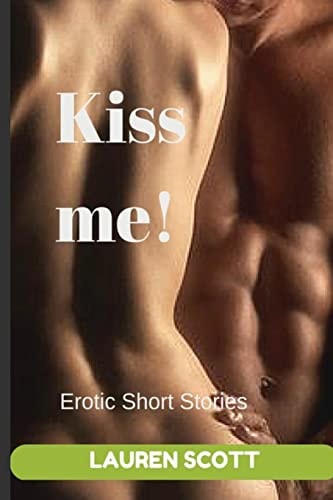 Kiss Me! Short Erotic Stories