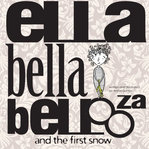 Ellabellabellooza And the First Snow