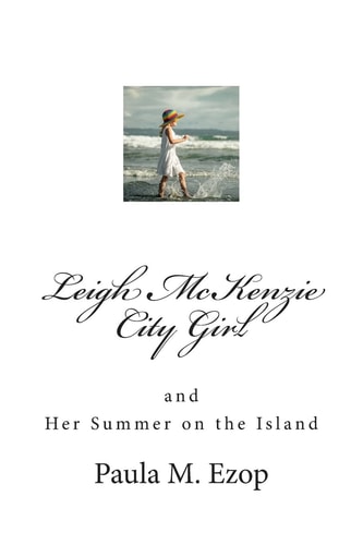 Leigh McKenzie - City Girl And Her Summer on the Island