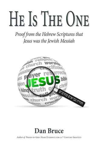 He Is the One Proof from the Hebrew Scriptures That Jesus Was the Jewish Messiah