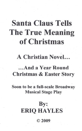 Santa Claus Tells the True Meaning of Christmas A Christian Novel