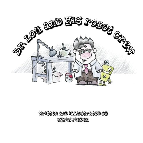 Dr. Lou and His Robot Crew
