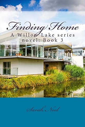 Finding Home A Willow Lake Series Novel: Book 3