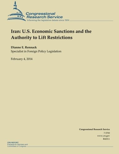 Iran U.S. Economic Sanctions and the Authority to Lift Restrictions