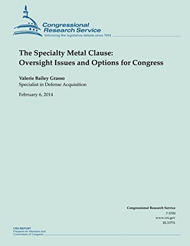 The Specialty Metal Clause Oversight Issues and Options for Congress
