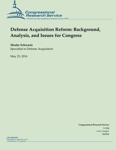 Defense Acquisition Reform Background, Analysis, and Issues for Congress