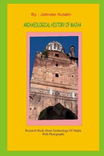 Archaeological History Of Majha Research Book about Archaeology and Mythology with Rare Photograph