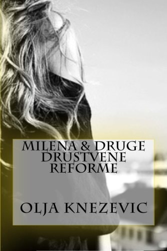 Milena and Druge Drustvene Reforme