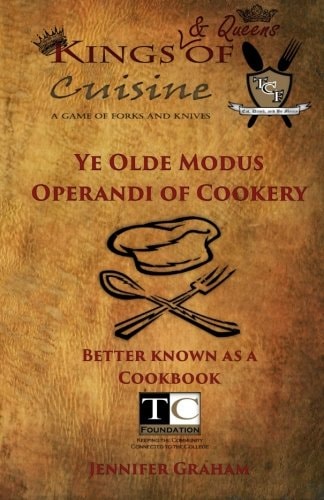 Ye Olde Modus Operandi of Cookery Kings (& Queens) of Cuisine 2014 Cookbook