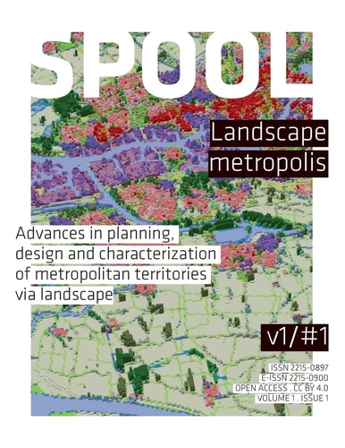SPOOL #1 Landscape Metropolis Advances in Planning, Design and Characterization of Metropolitan Territories Via Landscape