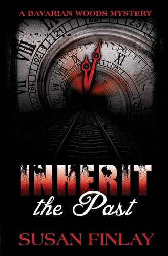 Inherit the Past A Bavarian Woods Mystery