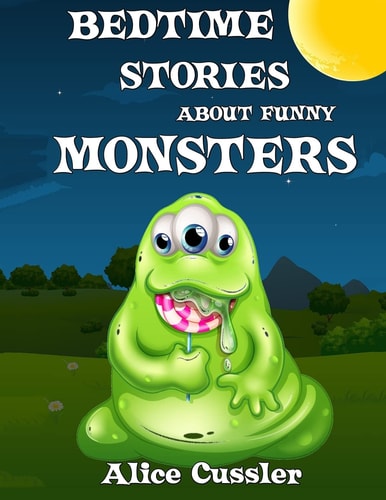 Bedtime Stories About Funny Monsters Short Stories Picture Book: Monsters for Kids