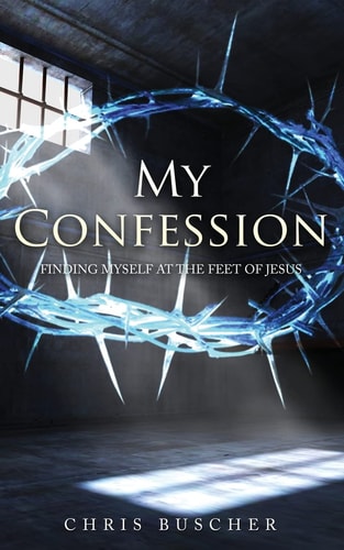 My Confession Finding Myself at the Feet of Jesus