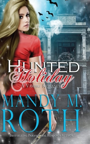 Hunted Holiday A Vampire Romance