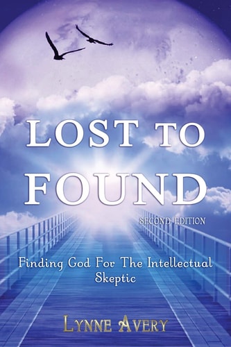 Lost to Found Finding God for the Intellectual Skeptic