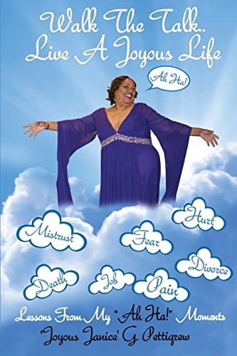 Walk the Talk...Live a Joyous Life Lessons From My "Ah Ha!" Moments