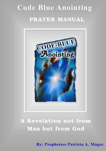 Code Blue Anointing Prayer Manual