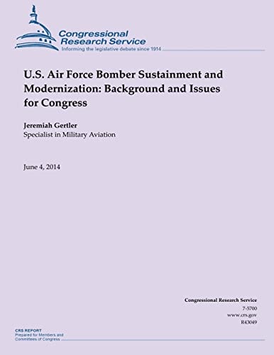 U.S. Air Force Bomber Sustainment and Modernization Background and Issues for Congress