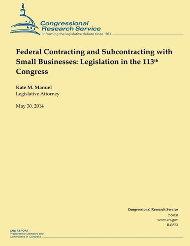 Federal Contracting and Subcontracting with Small Businesses Legislation in the 113th Congress