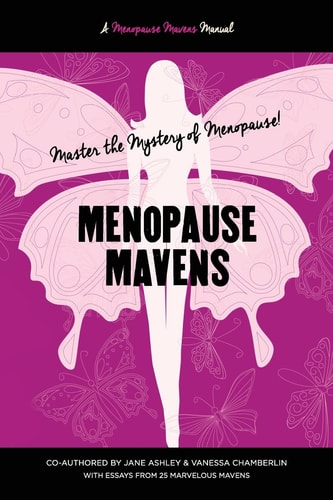 Menopause Mavens Master the Mystery of Menopause