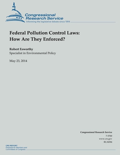 Federal Pollution Control Laws How Are They Enforced?
