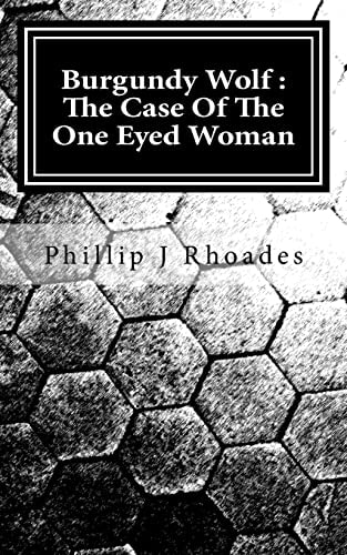 Burgundy Wolf The Case Of The One Eyed Woman