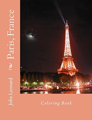 Paris, France Coloring Book Color Your Way Through the Streets of Historic Paris, France