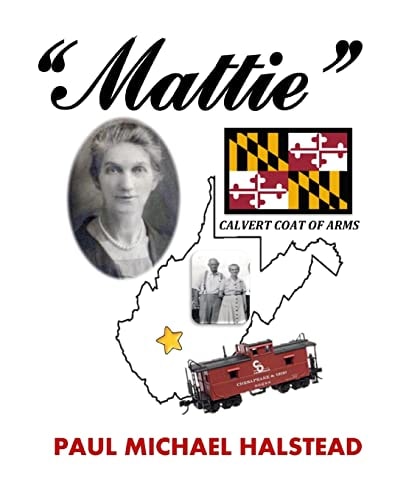 "Mattie" The Life and Times of Martha Ellen "Mattie" Calvert
