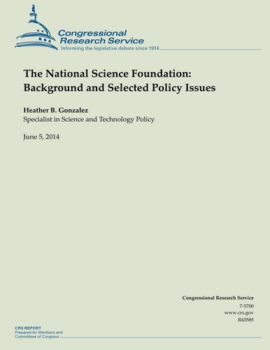 The National Science Foundation Background and Selected Policy Issues