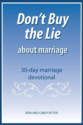 Don't Buy the Lie about Marriage 30 Day Marriage Devotional