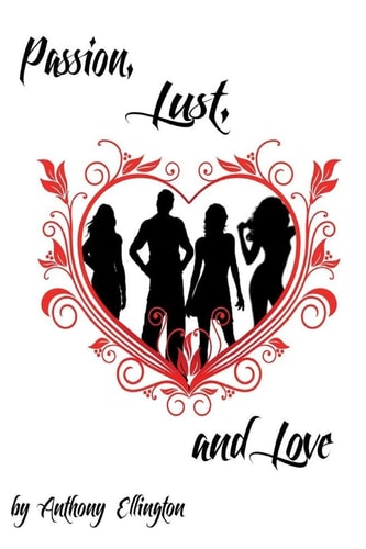 Passion Lust and Love