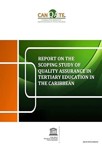 Report On The Scoping Study Of Quality Assurance In Tertiary Education In The Caribbean