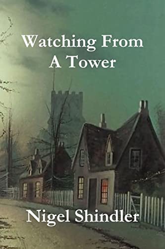 Watching From A Tower