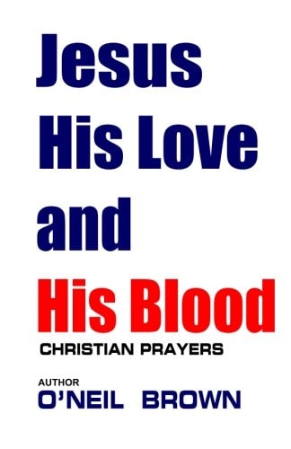 Jesus His Love and His Blood Christian Prayers