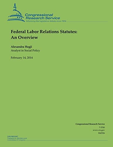 Federal Labor Relations Statutes An Overview