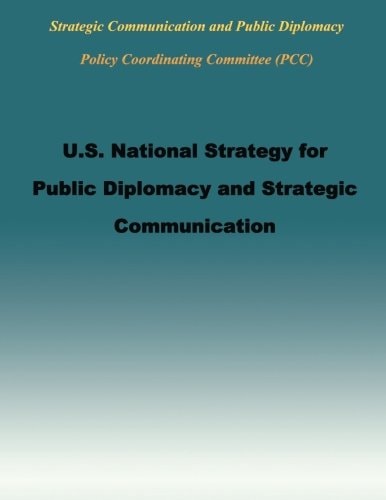 U. S. National Strategy for Public Diplomacy and Strategic Communication