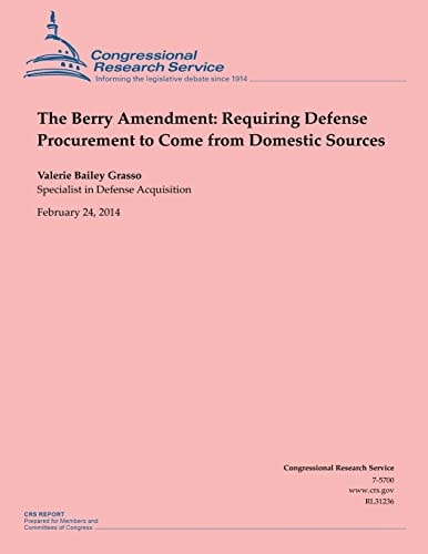 The Berry Amendment: Requiring Defense Procurement to Come from Domestic Sources