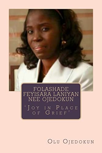 Folashade Feyisara Laniyan Nee Ojedokun 'Joy in Place of Grief'