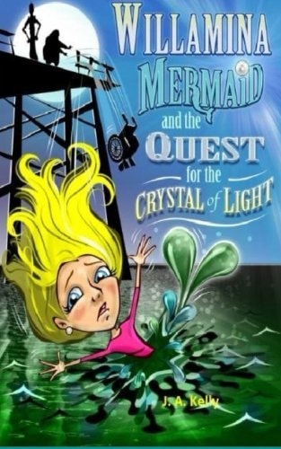 Willamina Mermaid & the Quest for the Crystal of Light