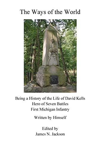 The Ways of the World Being a History of the Life of David Kells