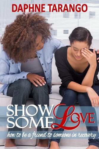 Show Some Love How to Be a Friend to Someone in Recovery