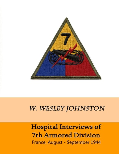 Hospital Interviews of 7th Armored Division France, August - September 1944