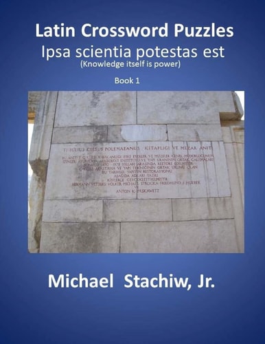 Latin Crossword Puzzles Ipsa Scientia Potestas Est