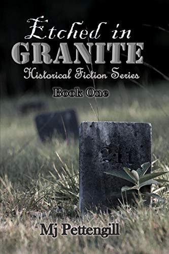 Etched in Granite A Historical Novel