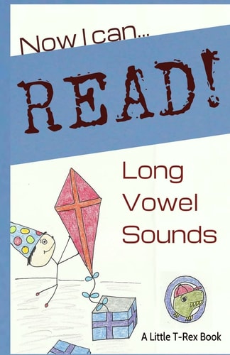 Now I Can Read! Long Vowel Sounds 5 Short & Silly Stories for Early Readers