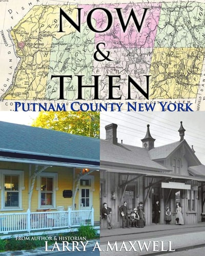 Now and Then Putnam County New York Photo History of Putnam County New York