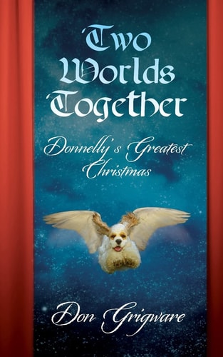 Two Worlds Together Donnelly's Greatest Christmas