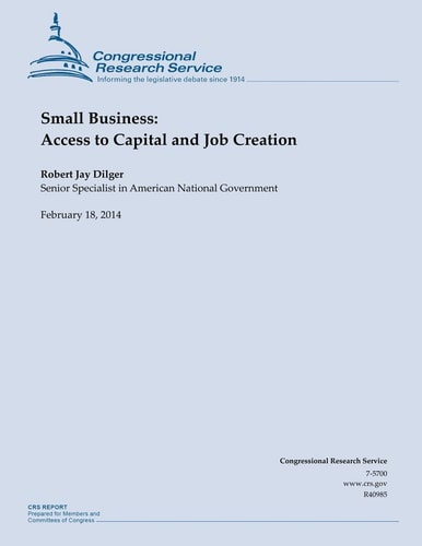 Small Business Access to Capital and Job Creation